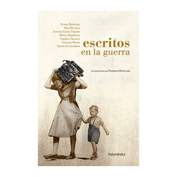 Escritos en la Guerra Escritos en la Guerra