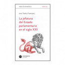 la Jefatura del Estado Parlamentario en el Siglo Xxi