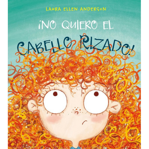 ãâ¡no Quiero el Cabello Rizado! ãâ¡no Quiero el Cabello Rizado!