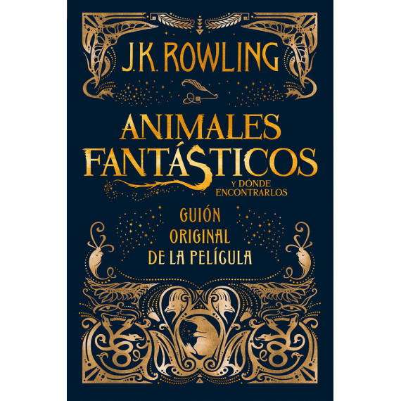 Animales Fantã¡sticos y Dã³nde Encontrarlos. Guion Original de la Pelã­cula