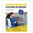 Logã­stica y Comunicaciã³n en un Taller de Vehã­culos 3.Âª Ediciã³n 2021