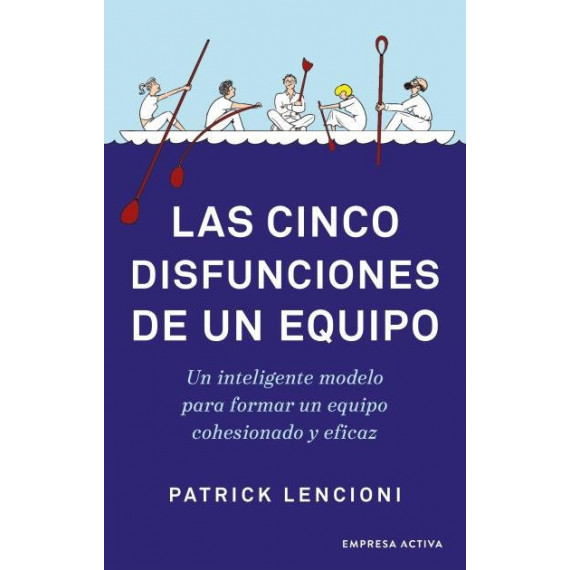 las Cinco Disfunciones de un Equipo