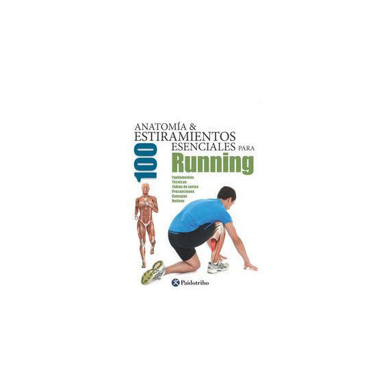 Anatomã­a & 100 Estiramientos Esenciales para Running (color)