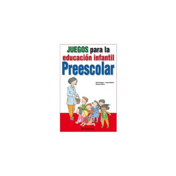 Juegos para la Educación Infantil. Preescolar