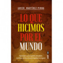 lo que Hicimos por el Mundo