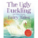 The Ugly Duckling And Other Classic Fairy Tales