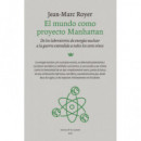 el Mundo Como Proyecto Manhattan