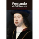 Fernando el Catã³lico, Rey