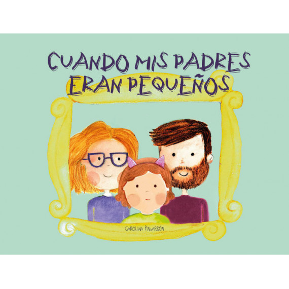 Cuando Mis Padres Eran Peque�os
