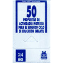 Ciincuenta Propuestas de Actividades Motrices -3/4 A�os- Fichero