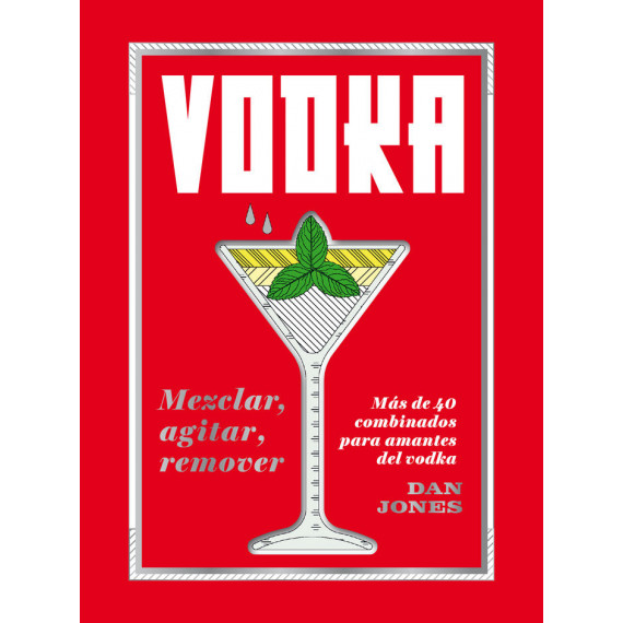 Vodka: Mezclar, Agitar, Remover