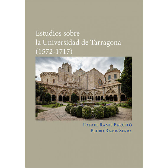 Estudios sobre la Universidad de Tarragona (1572-1717)