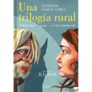 una Trilogia Rural (bodas de Sangre, Yerma y la Casa de Bernarda Alba)