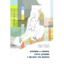 Aprende a Correr, Evita Lesiones y Mejora Tus Marcas