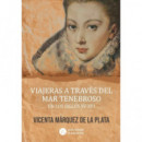 Viajeras a Traves del Mar Tenebroso en los Siglos Xv - Xvi