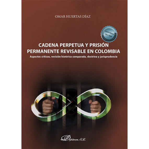 Cadena Perpetua y Prision Permanente Revisable en Colombia