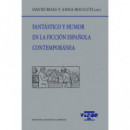 Fantastico y Humor en la Ficcion Espa�ola Contemporanea