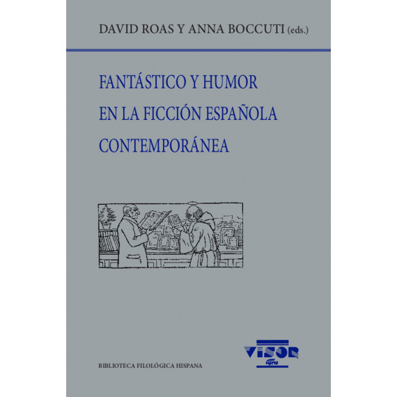 Fantastico y Humor en la Ficcion Espa�ola Contemporanea