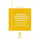 Trasvases Medio Ambiente y Planificacion Hidrologica. Refle