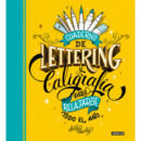 Cuaderno de Lettering y Caligrafia para Relajarse Todo el A�