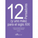 12 Pensadores (y Uno Mã¡s) para el Siglo Xxi