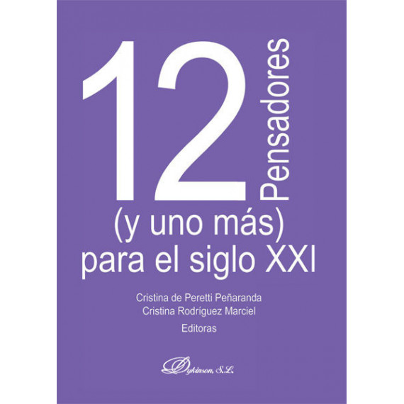 12 Pensadores (y Uno Mã¡s) para el Siglo Xxi
