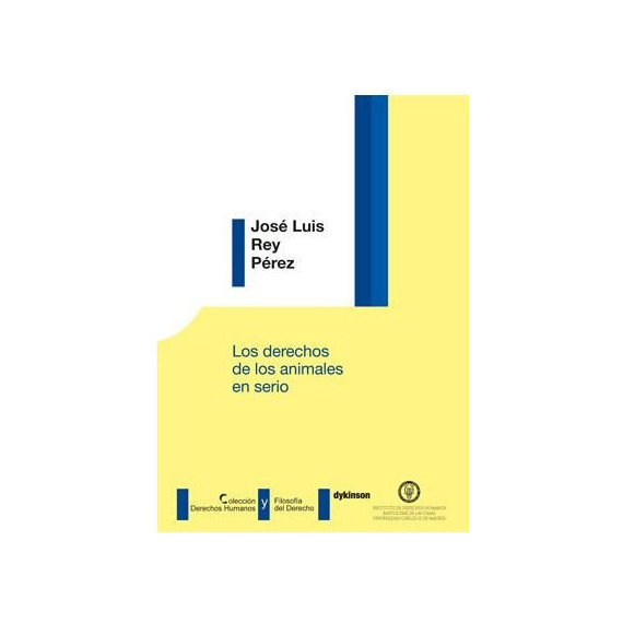 los Derechos de los Animales en Serio