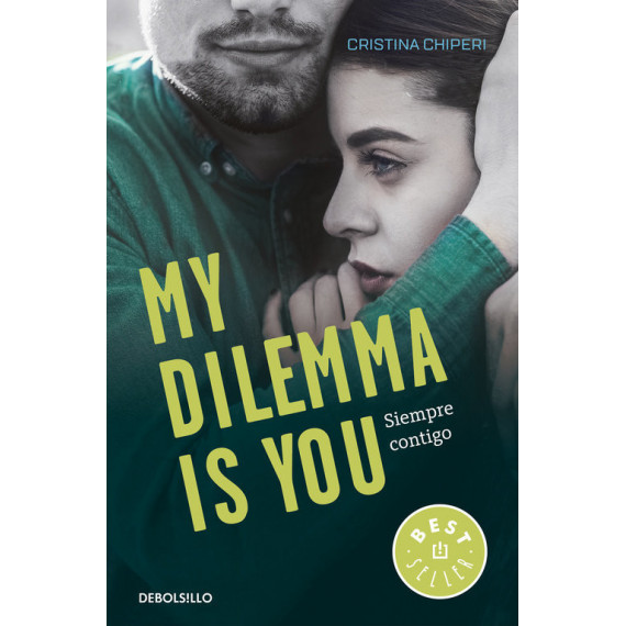 My Dilemma Is You. Siempre Contigo (serie My Dilemma Is You 3)