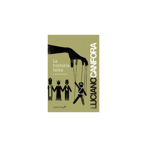 la Historia Falsa y Otros Escritos