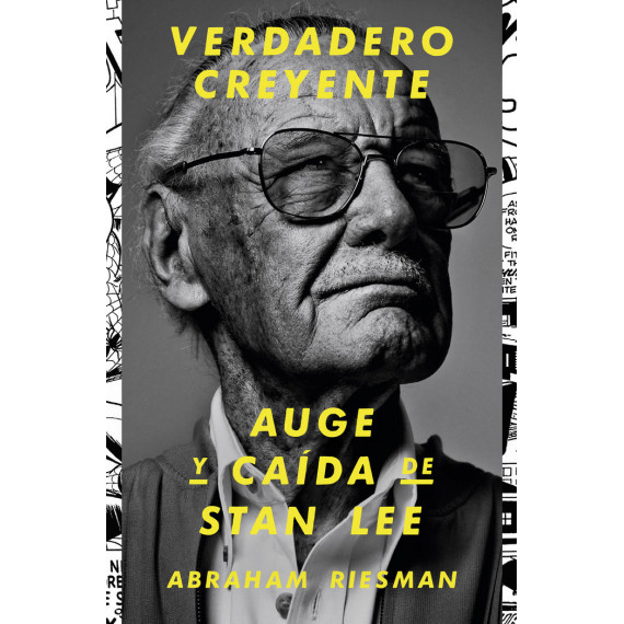 Verdadero Creyente Auge y Caida de Stan Lee