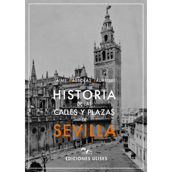 Historia de las Calles y Plazas de Sevilla
