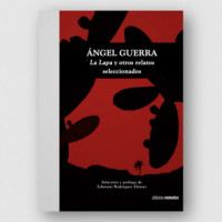 ángel Guerra. la Lapa et autres histoires choisies CANARY BOOKS