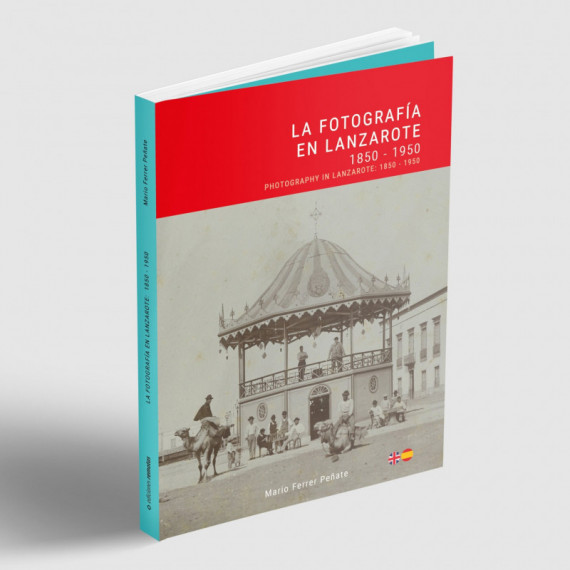 la Fotografía en Lanzarote: 1850 - 1950  LIBROS CANARIAS