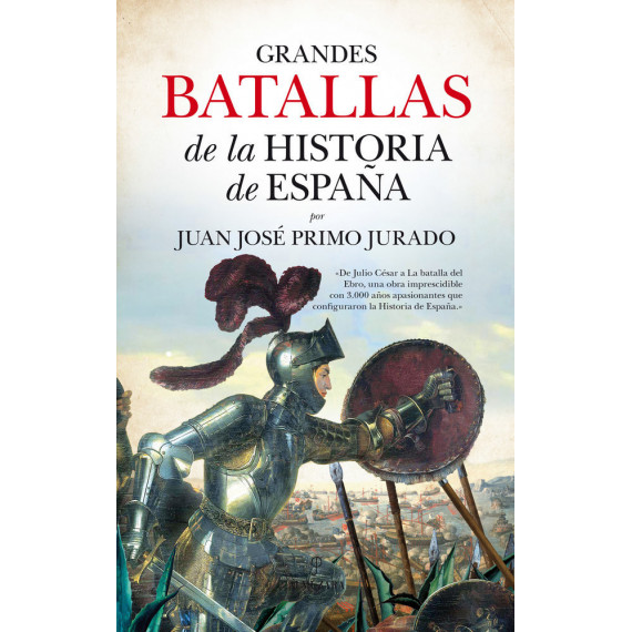 Grandes Batallas de la Historia de Espaã±a