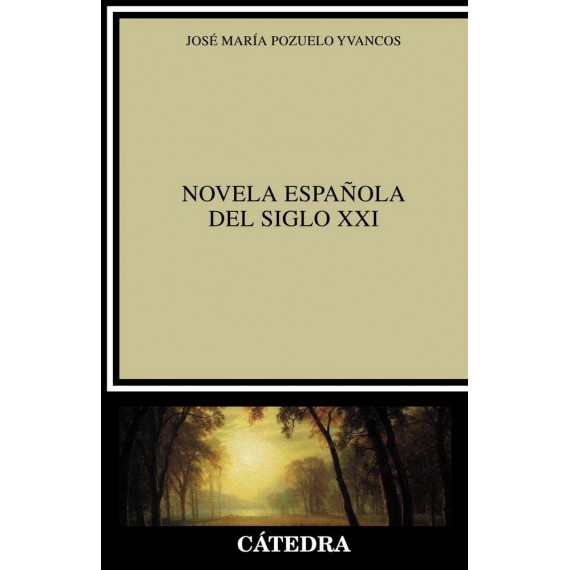 Novela Espaã±ola del Siglo Xxi