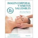 Imagen Corporal y Habitos Saludables 2Âª Ed