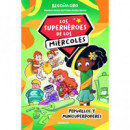 los Superheroes de los Miercoles 2. Pepinillos y Minisuperpoderes