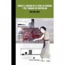 sobre el Sentido de la Vida en General y del Trabajo en Particular