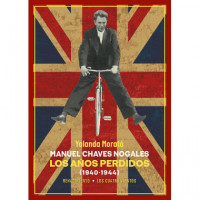 Manuel Chaves Nogales. los Años Perdidos - Guanxe Atlantic Marketplace