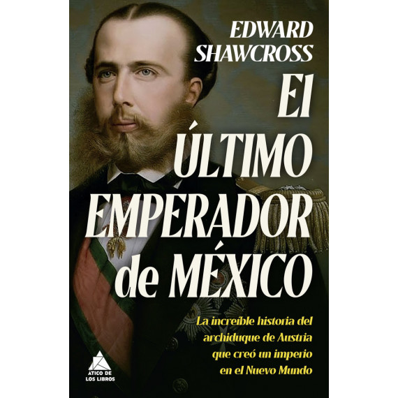 el Ultimo Emperador de Mexico
