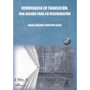 Democracia en Transicion una Agenda para su Regeneracion