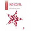 Bielorrusia la Ultima Republica Sovietica