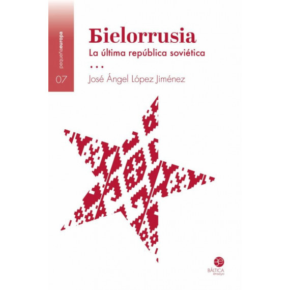 Bielorrusia la Ultima Republica Sovietica