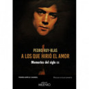 a los que Hirio el Amor