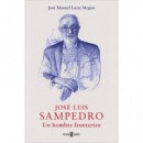 Jose Luis Sampedro. un Hombre Fronterizo