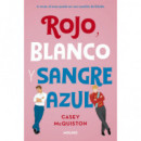 Rojo, Blanco y Sangre Azul