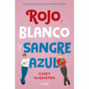 Rojo, Blanco y Sangre Azul