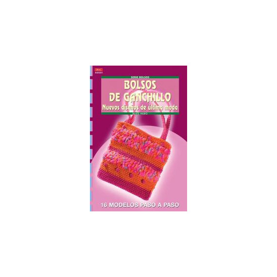 Serie Bolsos Nº 1. Bolsos de Ganchillo. Nuevos Diseños de última Moda
