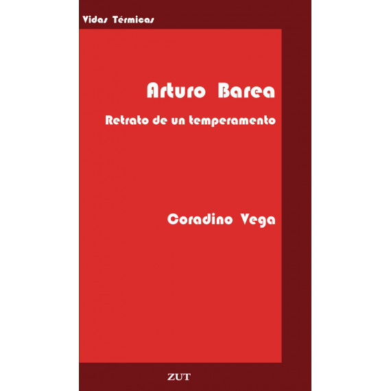 Arturo Barea. Retrato de un Temperamento.