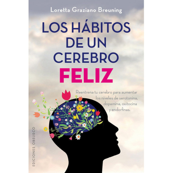 los Hã¡bitos de un Cerebro Feliz
